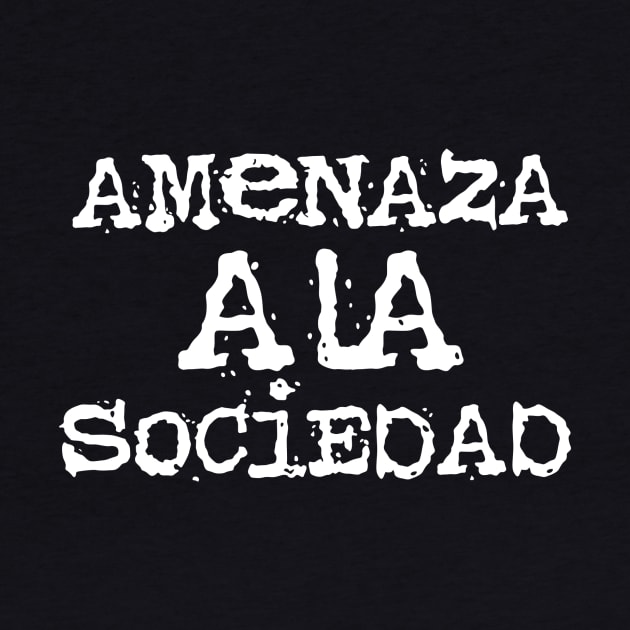 AMENAZA A LA SOCIEDAD by weirdude